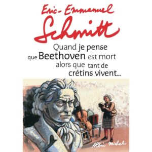 quand-je-pense-que-beethoven-est-mort-alors-que-tant-de-cretins-vivent-livre-occasion-ludessimo-d-33-5544