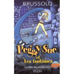 peggy-sue-et-les-fantomes-la-bete-des-souterrains-livre-occasion-ludessimo-d-33-2470