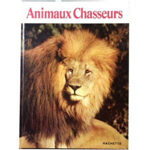 animaux-chasseurs-hachette-livre-occasion-ludessimo-d-32-4927
