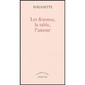 les-femmes-la-table-l-amour-actes-sud-livre-occasion-ludessimo-d-33-5276